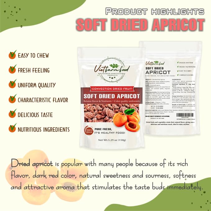 SOFT DRIED APRICOT 5.29oz (150g) VIETFARMFOOD: Convection dried fruit with a little sugar, salt, natural sweetness, soft when chewed. Suitable for snack, topping, healthy desserts for all ages