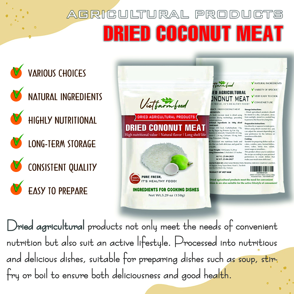 DRIED COCONUT MEAT 5.29 Oz (150g) VIETFARMFOOD: Dried agricultural products with pure natural flavor. Used as ingredients for cooking; toppings, drinks, nutritious dishes, suitable for vegetarians