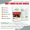 SOFT DRIED BLACK GARLIC 5.29oz (150g) VIETFARMFOOD: Convection dried fruit with a little sugar, salt, natural sweetness, soft when chewed. Suitable for snack, healthy dessert for all ages 4 SOFT DRIED BLACK GARLIC CONVECTION DRIED FRUIT Viet Farm Food Agricultural Products 84 0938838553 3