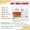 SOFT DRIED LONGAN 5.29oz (150g) VIETFARMFOOD: Convection dried fruit with a little sugar, salt, natural sweetness, soft when chewed. Suitable for snack, healthy dessert for all ages 4 SOFT DRIED LONGAN CONVECTION DRIED FRUIT Viet Farm Food Agricultural Products 84 0938838553 3