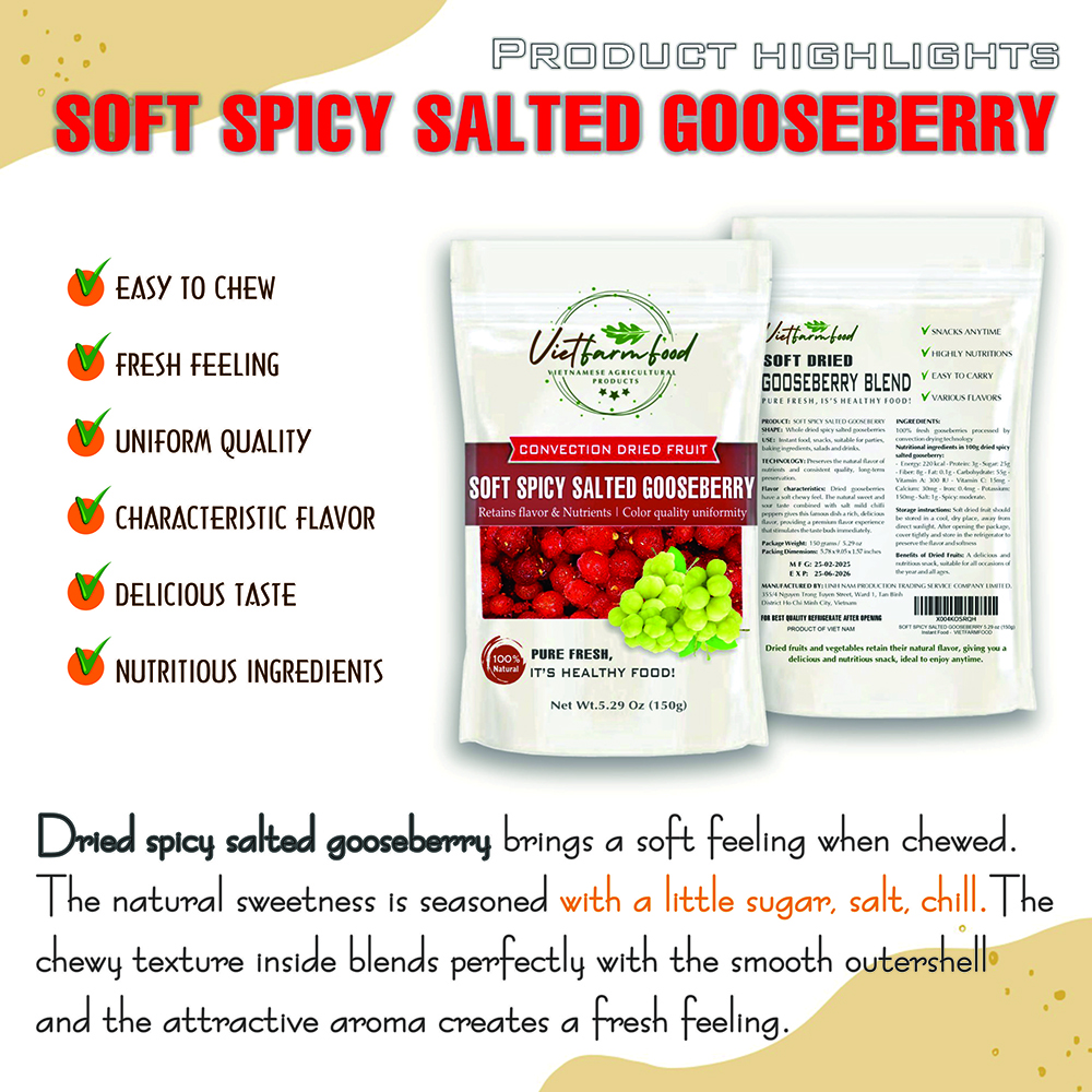 SOFT SPICY SALTED GOOSEBERRY 5.29oz (150g) VIETFARMFOOD: Convection dried fruit with little sugar, salt, chili natural sweet, soft when chewed. Suitable for snack, topping, healthy dessert for all age