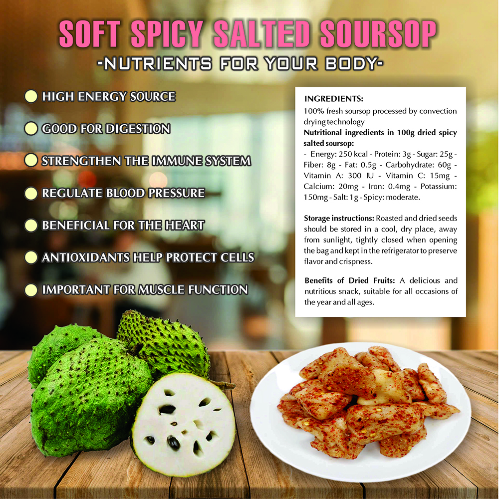 SOFT SPICY SALTED SOURSOP 5.29oz (150g) VIETFARMFOOD: Convection dried fruit with a little sugar, salt, chili natural sweet, soft when chewed. Suitable for snack, topping, healthy dessert for all age