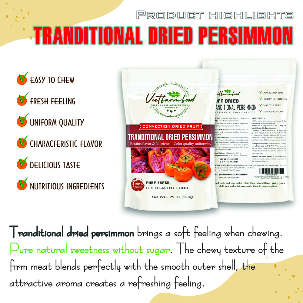 TRANDITIONAL DRIED PERSIMMON  5.29oz (150g) VIETFARMFOOD: Convection dried fruit with a little sugar, salt, natural sweetness, soft when chewed. Suitable for snack, healthy dessert for all ages